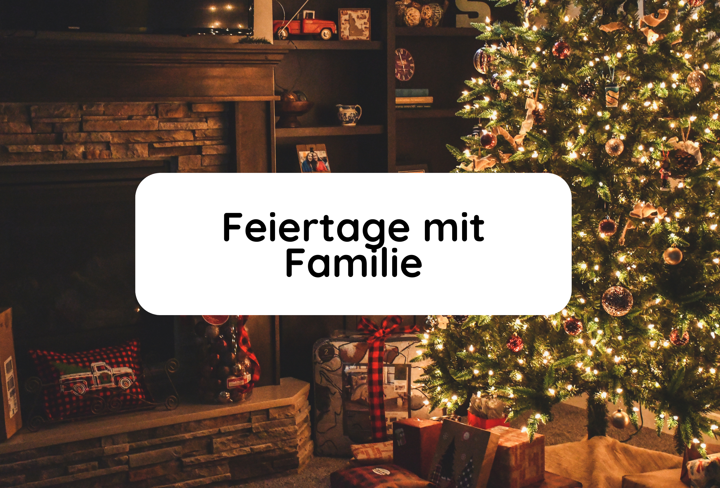 Feiertage mit Familie – 4 Dinge, die mir helfen, gut durch diese Zeit zu kommen